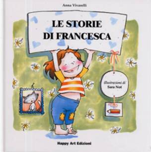 happy art edizioni, le storie di francesca, sara not, anna vivarelli